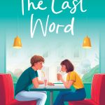 The Last Word by A. L. Tait is a sweet, clean romance for readers 10+